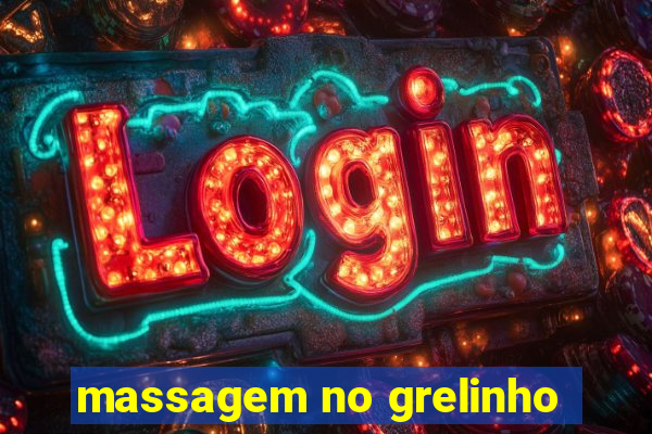 massagem no grelinho